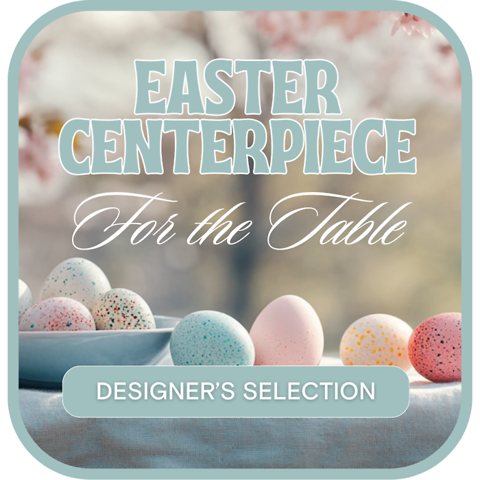 Designer&#039;s Selection Easter Centerpiece