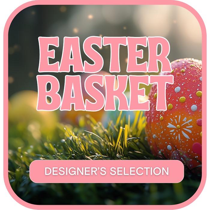 Designer&#039;s Selection Easter Basket